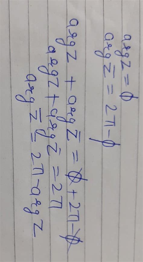 Show that arg conjugate of z=2π-arg z for non real z - Brainly.in