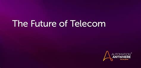 Telecom and Technology Convergence | Automation Anywhere