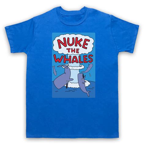 Nuke The Whales Funny Nelson Muntz Humour Adults T-Shirt All Cols Sizes ...