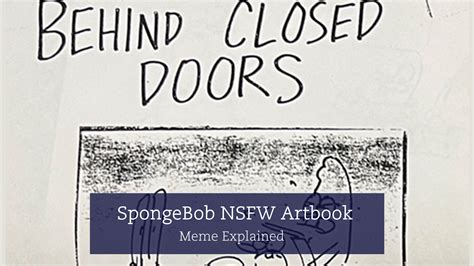 What Is The 'Behind Closed Doors' SpongeBob Artbook? NSFW Lost Media Discovered | Know Your Meme