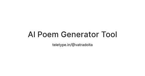 AI Poem Generator Tool — Teletype