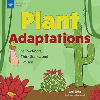 Plant Adaptations: Shallow Roots, Thick Stalks, and Poison (Picture ...