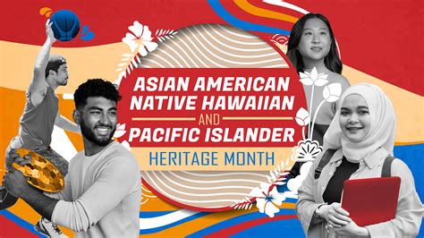 Asian Americans, Native Hawaiians, and Pacific Islanders Heritage Month ...