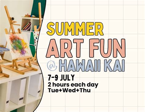 Summer Break Art Fun @ Hawaii Kai · July 7 - 9 | SheBrews Aloha