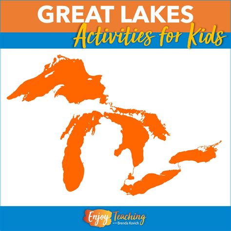 Great Lakes Activities for Kids - Enjoy Teaching with Brenda Kovich