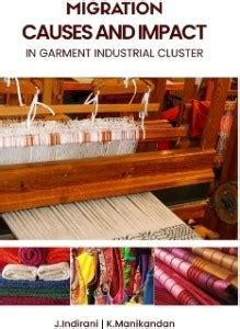 MIGRATION CAUSES AND IMPACt in garment industrial cluster: Buy ...