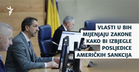 Vlasti u BiH mijenjaju zakone kako bi izbjegle posljedice američkih ...