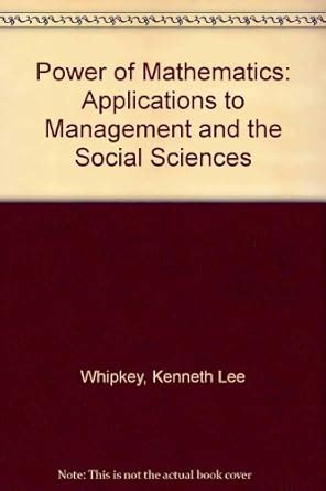 Buy Power of Mathematics: Applications to Management and the Social ...