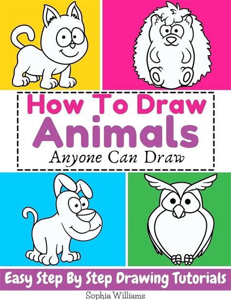 How to Draw Animals: Easy Step-by-Step Drawing Tutorial for Kids, Teens ...