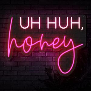Buy Uh Huh Honey Neon Sign Online India – Laser Cut Studio