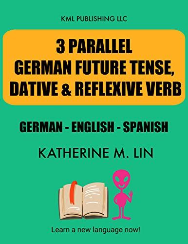 3 PARALLEL GERMAN FUTURE TENSE, DATIVE & REFLEXIVE VERBS German English ...