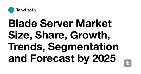 Blade Server Market Size, Share, Growth, Trends, Segmentation and ...