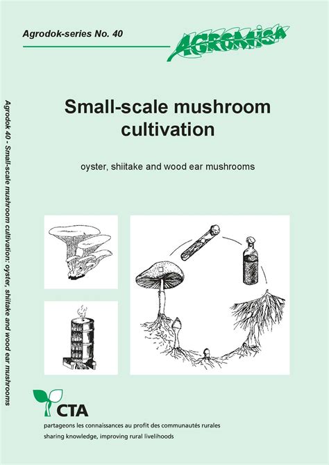 Agrodok 040, Small-Scale Mushroom Cultivation | ECHOcommunity.org