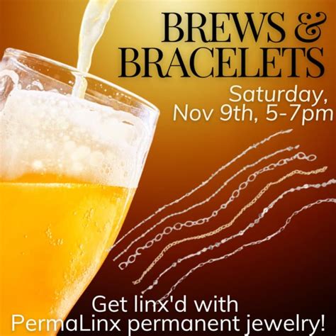 Brews and Bracelets- PermaLinx by Jackie Pop Up Event , 230 Broadway St ...