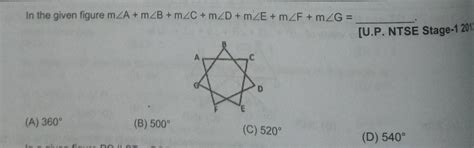 1. In the given figure mZA + m2B + m2C + m2D + MZE+mZF + m2G = [U.P ...