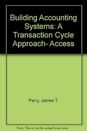 Building Accounting Systems: A Transaction Cycle Approach- Access ...