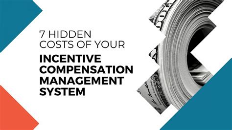 7 Hidden Costs of Your Incentive Compensation Management System ...