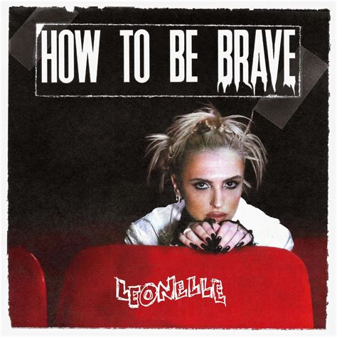 Leonelle Gets Personal In New Single - 'How To Be Brave'