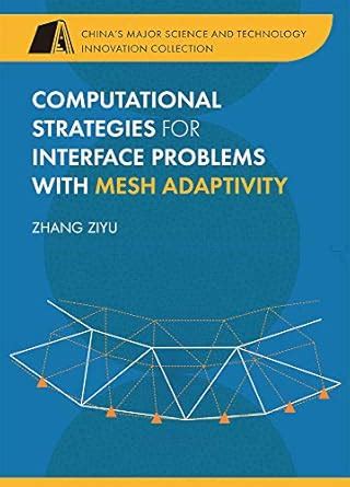 Buy Computational Strategies for Interface Problems With Mesh ...