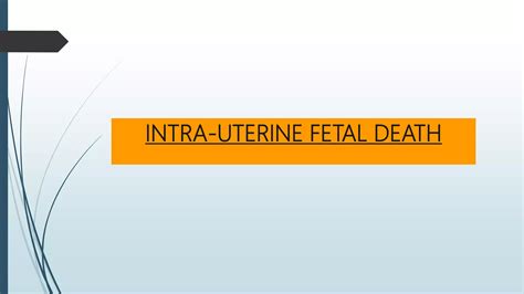 Intra-uterine fetal death and Post-term pregnancy | PPTX