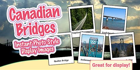 Canadian Bridges Instant Photo Style Display Images