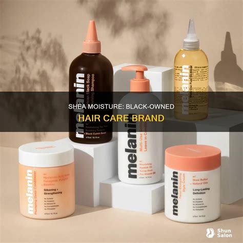 Shea Moisture: Black-Owned Hair Care Brand | ShunSalon