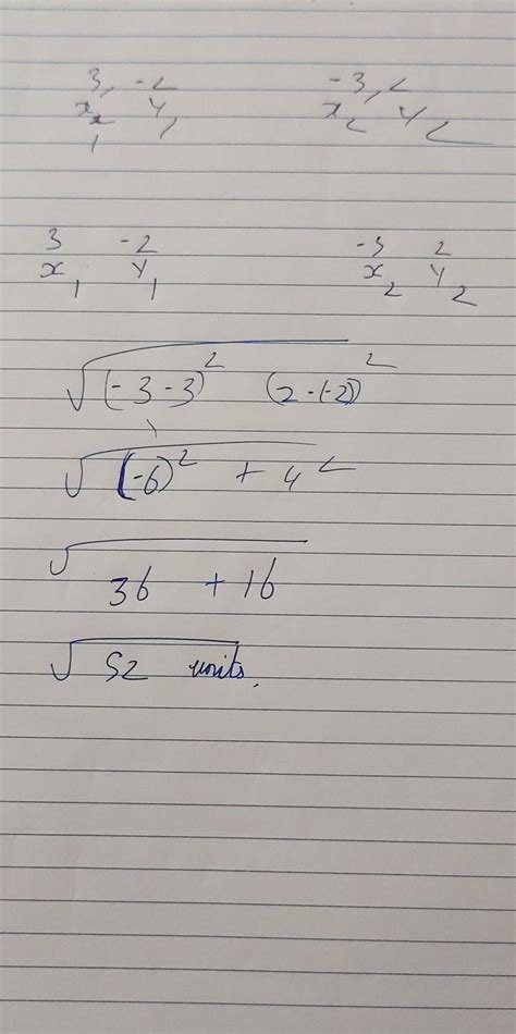 The distance between the points (3.-2) and (-3,2) is(A) 52 units(B) 4 ...