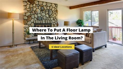 Where To Put A Floor Lamp In The Living Room? (6 Locations) - Craftsonfire