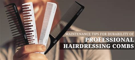 Easy tips to maintain professional combs