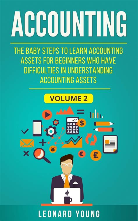 Accounting: The Baby Steps to Learn Accounting Assets for Beginners Who ...
