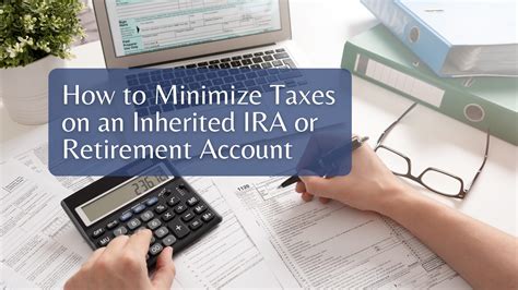 Inherited IRA Taxes: Strategies to Minimize What You Owe