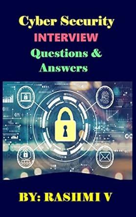 CYBER SECURITY: Interview Questions & Answers eBook : V, Rashmi: Amazon ...