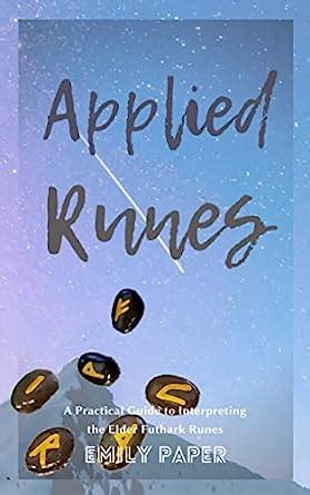 Applied Runes: An Excessively Practical Guide to Interpreting the Elder ...