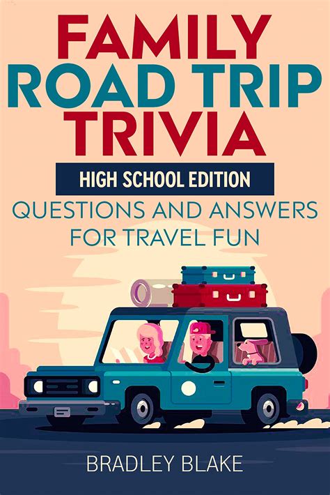 Family Road Trip Trivia: High School Edition Questions and Answers for ...