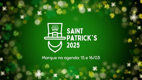 SAINT PATRICK 2025, Rua Amadeu Rossi, 350, 93030-220 São Leopoldo, RS ...