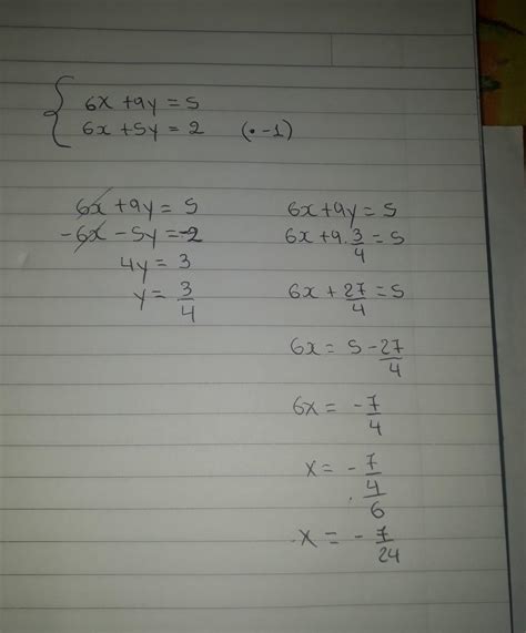 6x + 9y = 5 6x + 5y = 2 Quiero resolver esta ecuación con el método de ...