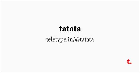 @tatata — Teletype