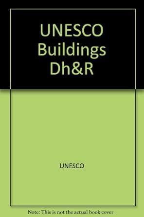 Buy UNESCO Buildings Dh&R Book Online at Low Prices in India | UNESCO ...