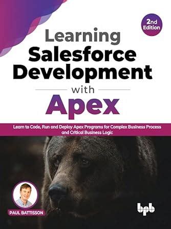Learning Salesforce Development with Apex: Learn to Code, Run and ...