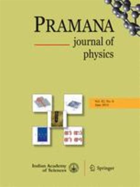 Pramana Journal of Physics | Indian Academy of Sciences