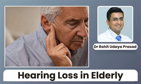 Hearing Loss in Elderly: Early Diagnosis and Intervention for Better ...