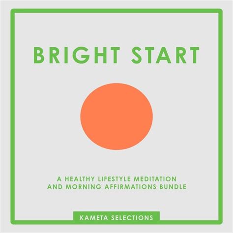 Bright Start: A Healthy Lifestyle Meditation and Morning Affirmations ...