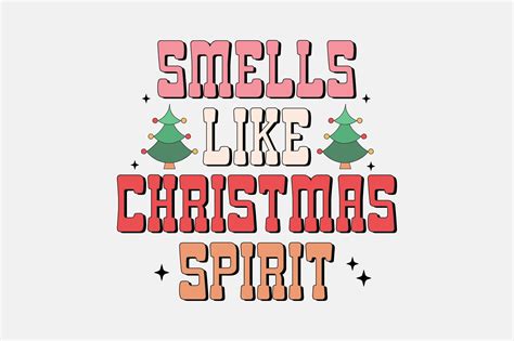 Smells Like Christmas Spirit PNG Graphic by Dream Creation · Creative Fabrica