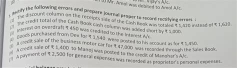 7. Rectify the following errors and prepare journal proper to record ...