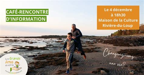 Café-rencontre dinformation - Les Grands Amis du KRTB, Maison de la ...