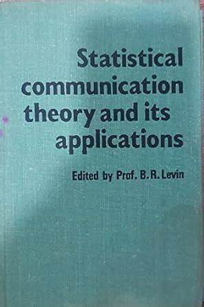Statistical Communication Theory and Its Applications : Levin, Barbara ...