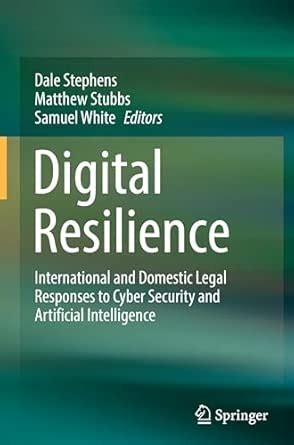 Buy Digital Resilience: International and Domestic Legal Responses to ...