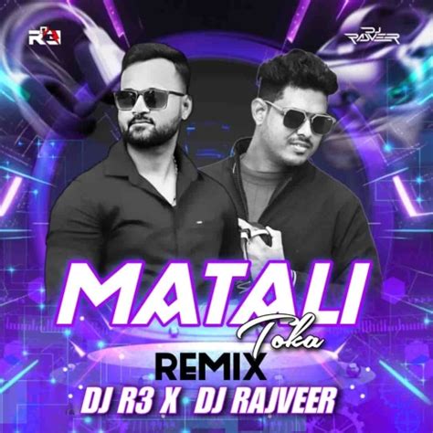 MATALI TOKA (EDM X CIRCUIT) DJ R3 X DJ RAJVEER Mp3 Song Download ...