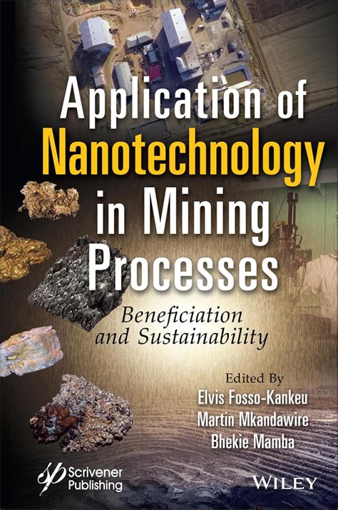 Application of Nanotechnology in Mining Processes: Beneficiation and ...
