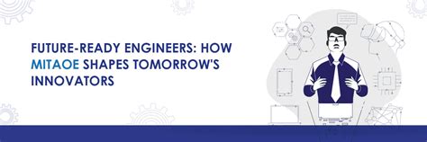 Creating Future-Ready Engineers: Nurturing Innovation and Excellence ...